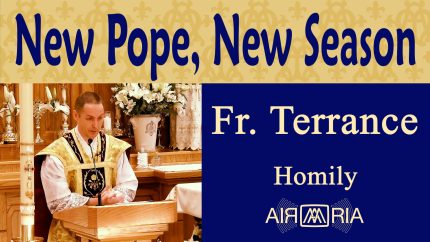 What will Pope Francis’ Successor be Like? – Apr 23 – Homily – Fr Terrance